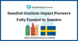 FullyFunded Scholarship Swedish Institute Impact Poineers 2025