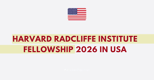 Harvard Radcliffe Institute Fellowship 2026–27 in the USA