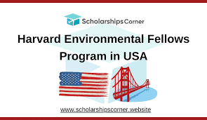 FullyFunded Scholarship Harvard Environmental Fellows Programme 2026 In USA:-