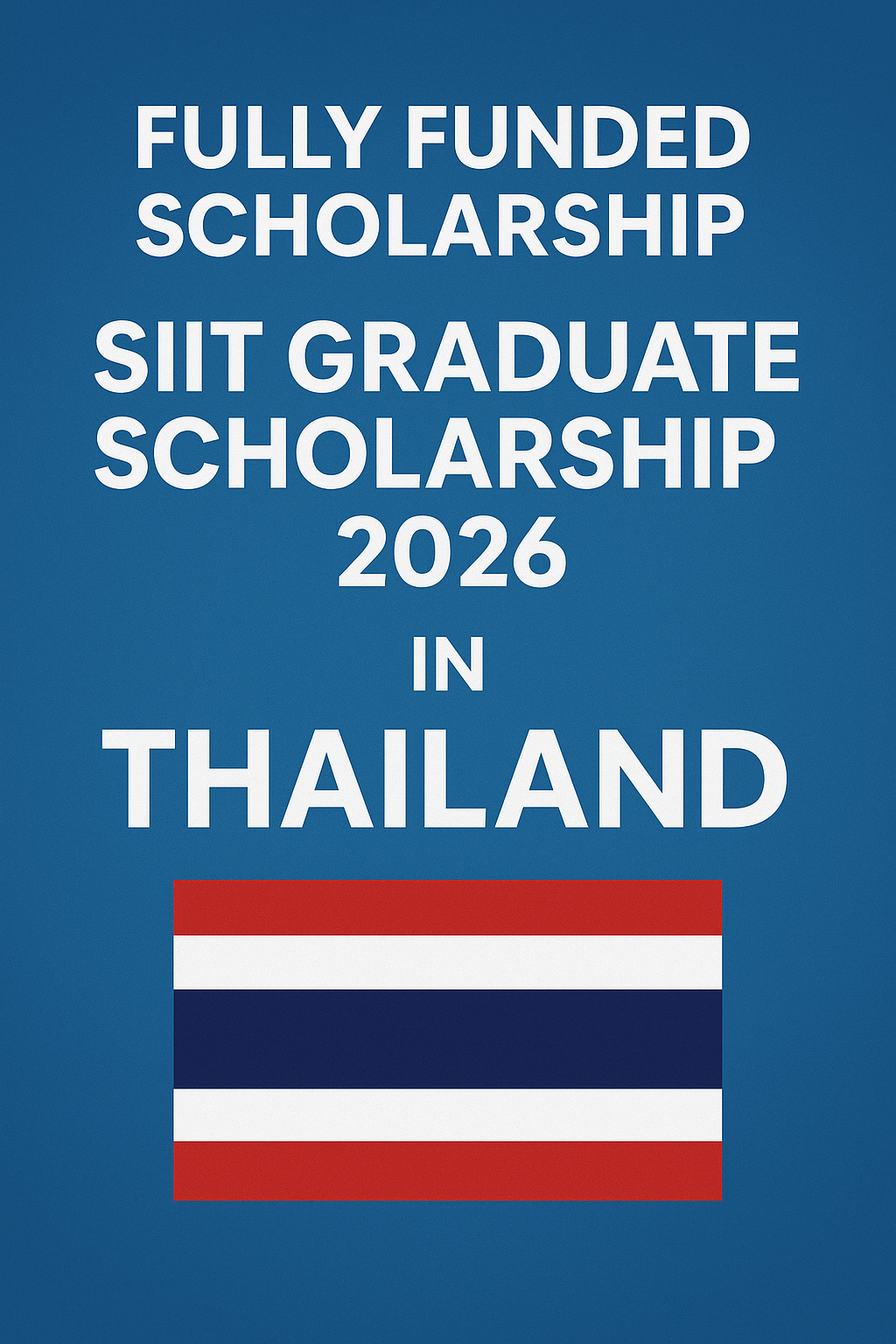 FullyFunded Scholarship SIIT Graduate Scholarship 2026 in Thailand